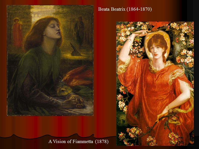 Beata Beatrix (1864-1870)  A Vision of Fiammetta (1878)
